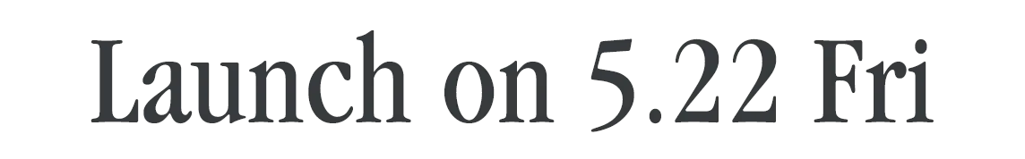 Launch on 5.22 Wed